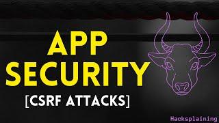 Practical Web Application Security - Part 8 - CSRF Attacks Hacksplaining