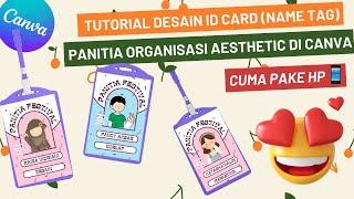 CARA MEMBUAT DESAIN ID CARD NAME TAG AESTHETIC DI CANVA FREE CUMA PAKE HP #canva #canvatutorial 