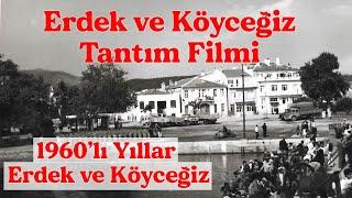 İlk Defa Göreceğiniz Erdek ve Köyceğiz Görüntüleri  1960lı Yıllar Erdek ve Köyceğiz Tanıtım Filmi