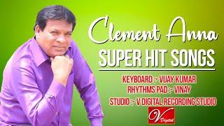 Clement Anna Super Hit Songs  V Digital Recording Studio