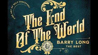 BARRY LONG ≡X≡ THE END OF WORLD