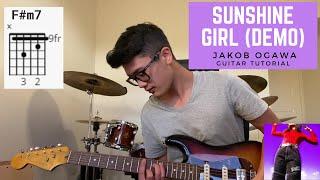 Sunshine Girl Demo - Jakob Ogawa Guitar Tutorial