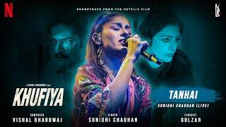 Tanhai - Sunidhi Chauhan LIVE  Vishal Bhardwaj  Gulzar  Khufiya  Tabu  Wamiqa Gabbi  Ali Fazal