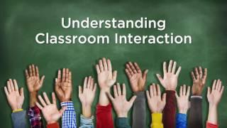 Understanding Classroom Interaction  PennX on edX  Course About Video