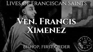 The Life of Venerable Francis Ximenez