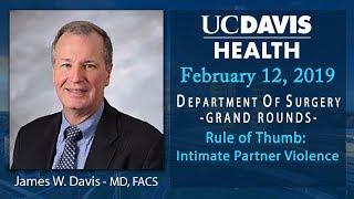 Rule of Thumb Intimate Partner Violence - James W. Davis MD FACS