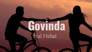 Hal Hebat - Govinda  Lirik Music