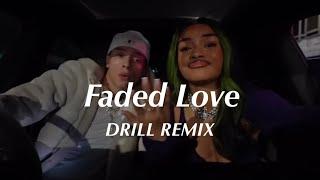 Faded Love - Leony Official DRILL Remix