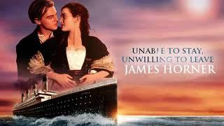 08 - UNABLE TO STAY UNWILLING TO LEAVE - Titanic Soundtrack - James Horner