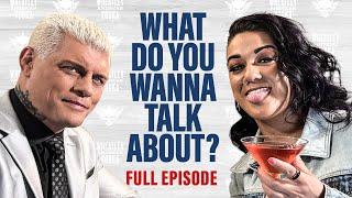 Cody Rhodes talks to Bayley about the state of women’s wrestling What Do You Wanna Talk About?