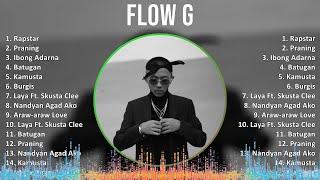 Flow G 2024 MIX Favorite Songs - Rapstar Praning Ibong Adarna Batugan