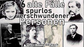 6 alte Fälle spurlos verschwundener Personen- true crime deutsch