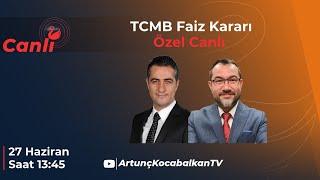 TCMB Faiz Kararı Özel  Dr. Bahadır İldokuz  Dr. Artunç Kocabalkan