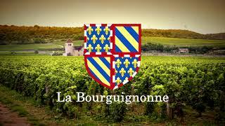 La Bourguignonne - Hymne de la Bourgogne