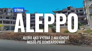 Aleppo Sýria alebo ako vyzerá 2 miliónové mesto po bombardovaní