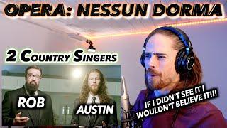 Two COUNTRY Singers try singing OPERA  Nessun Dorma Austin Brown & Rob Lundquist FIRST REACTION