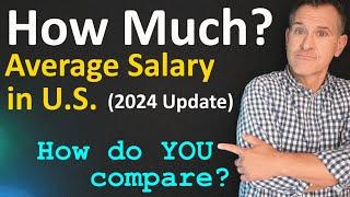 Average Salary in the U.S. - 2024 Update - How does YOUR income compare?