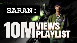 SARAN  - 10M VIEWS PLAYLIST