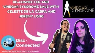 Re-Connected May 23rd 2024 AnnouncementsVinegar Syndrome Sale Celeste de la Cabra & Jeremy Long