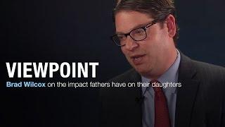 The impact fathers have on their daughters  VIEWPOINT