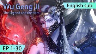 ENG SUB  The Legend and the Hero  Wu Geng Ji  Season 1 EP1-30 english highlights