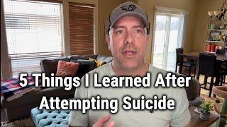 5 Things I Learned After Attempting Suicide