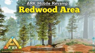 ARK Mobile Revamp Redwood Area  Ark Ultimate Survivor Edition Mobile  AndroidIOS