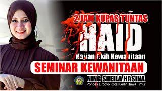 KUPAS TUNTAS MASALAH HAID  SEMINAR KEWANITAAN BERSAMA NING SHEILA HASINA