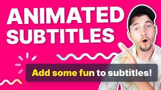 How to Animate Subtitles FAST For TikTok Reels and More