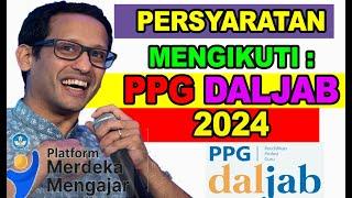 PERSYARATAN MENGIKUTI PPG DALJAB 2024