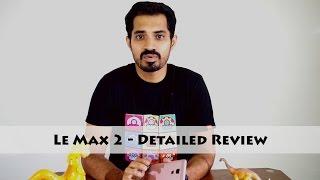 Le Max 2 - Detailed Review DO NOT BUY THIS MOBILE