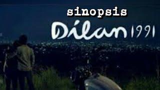 Sinopsis DILAN 1991