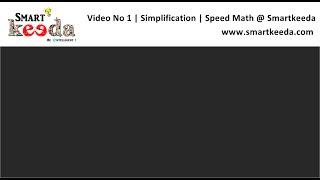 Simplification short tricks  Learn how to solve simplification questions fast @ Smartkeeda