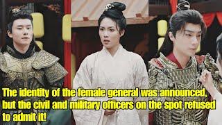 【ENG SUB】The identity of the female general was announced but the civil refused to admit it.