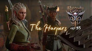 The Harpers Baldurs Gate 3 Immersive  Voiced Lets Role-Play Glory - ep. 35