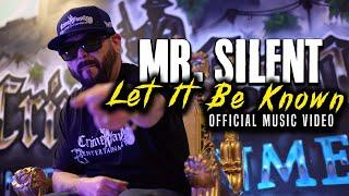 Mr. Silent  - Let It Be Known  Official Music Video