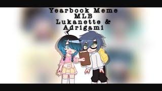 Yearbook Meme  Gacha club  MLB Lukanette & Adrigami