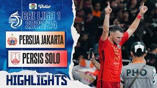 Persija Jakarta VS Persis Solo - Highlights  BRI Liga 1 202324