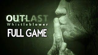 Outlast Whistleblower - FULL GAME Walkthrough Gameplay No Commentary