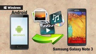 Samsung Kies Alternatives Transfer VideosPhotosContactsMusic from Android to Galaxy Note 3