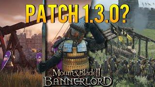 Mount & Blade 2 Bannerlord Patch 1.3.0 Everything we know so far