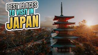 8 Best Places To Visit In Japan