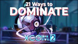 21 WAYS TO DOMINATE XCOM2  How to play XCOM 2  Tips and tricks
