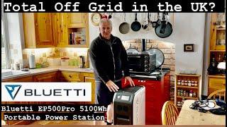 Bluetti EP500 Pro Off Grid In The UK?