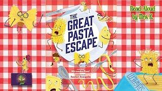 THE GREAT PASTA ESCAPE read aloud – A Funny Children’s picture book read along  Kids Learn to Read