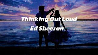 Thinking Out Loud by Ed Sheeran  Lyrics Video  MS Music