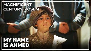 Prince Ahmeds Life  Magnificent Century Kosem Episode 1