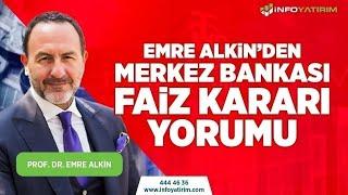 SON DAKİKA Emre Alkinden Merkez Bankası Faiz Kararı Yorumu  İnfo Yatırım