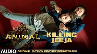 ANIMAL BGM KILLING JEEJA  Harshavardhan R  Ranbir K Sandeep V Bhushan K