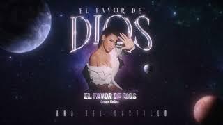 El Favor De DIOS - Ana Del Castillo  Audio Oficial  El FAVOR DE DIOS